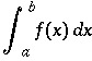 \int_a^b f(x) \, dx